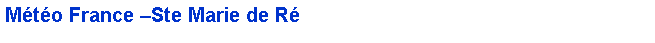 Zone de Texte: M�t�o France �Ste Marie de R�